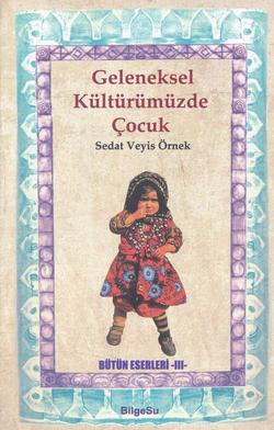 Geleneksel Kültürümüzde Çocuk
