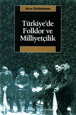 Türkiye`de Folklor ve Milliyetçilik
