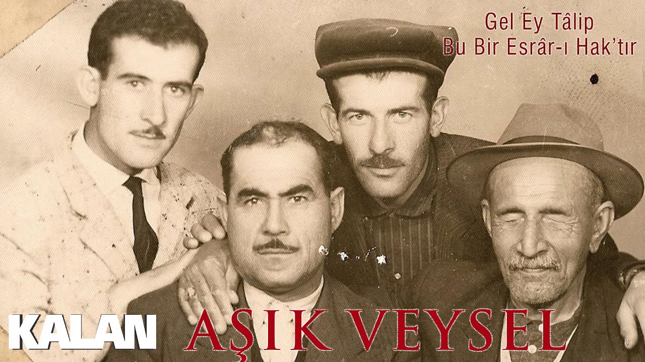 Âşık Veysel - Gel Ey Tâlip Bu Bir Esrâr-ı Hak